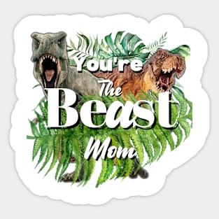 You're the BEaST Mom Sticker